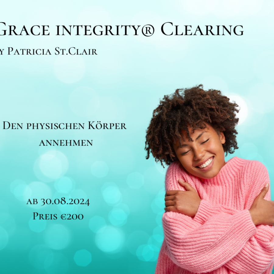 Grace Integrity® by Patricia Saint Clair Soulembodiment Manifestation Mental Heart Fusion ab 01.09.2024 € 200,- statt € 1.665,- (4)